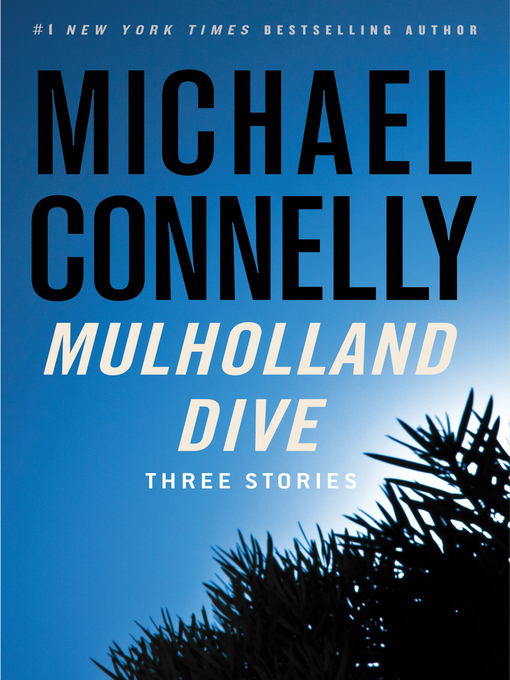 Title details for Mulholland Dive by Michael Connelly - Wait list